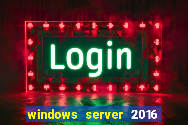 windows server 2016 download iso pt br